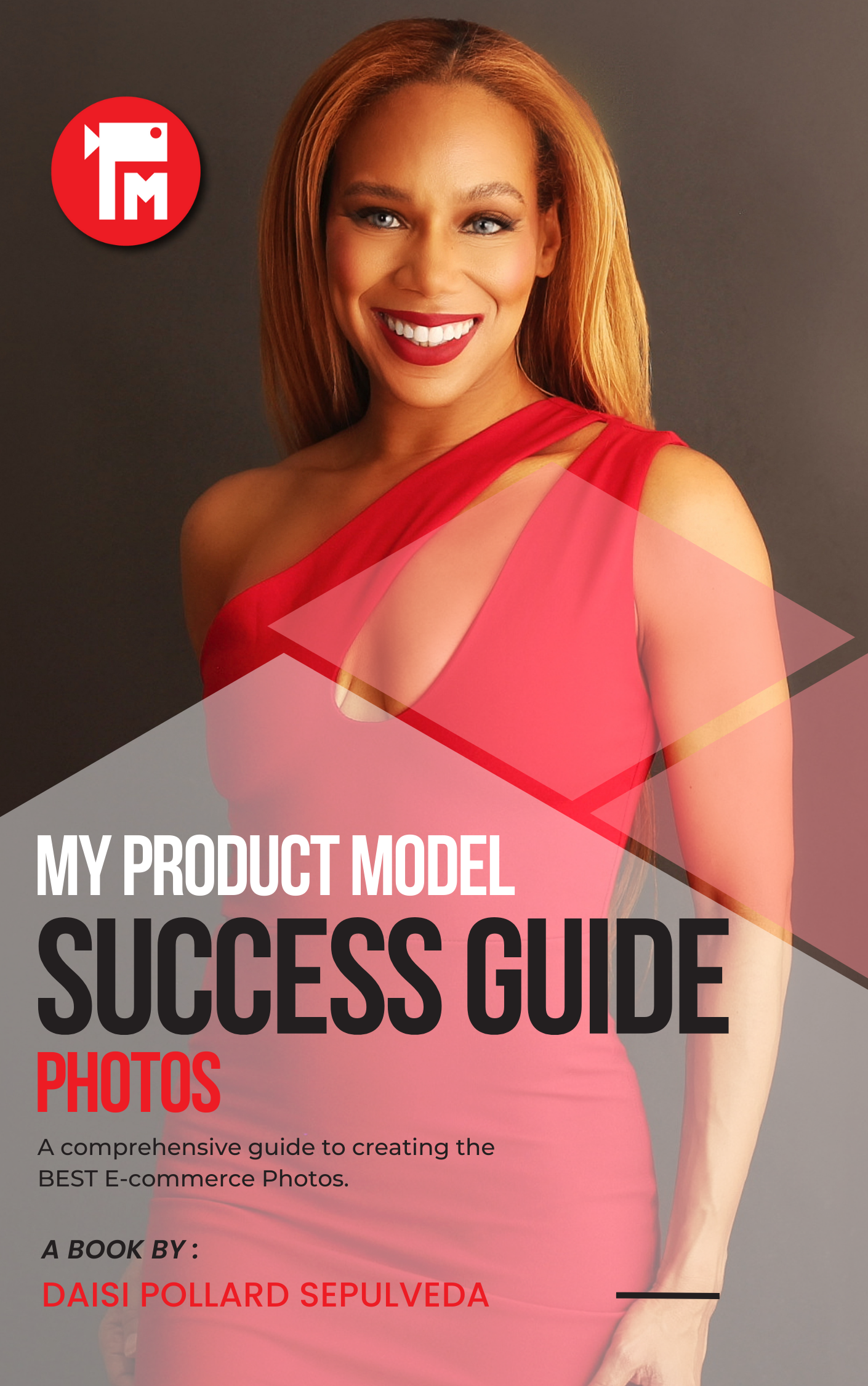My Product Model Success Guide: PHOTOS book cover by Daisi Pollard Sepulveda
